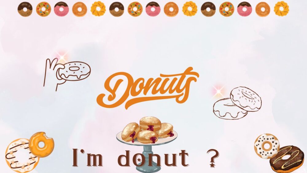 I’m donut ？